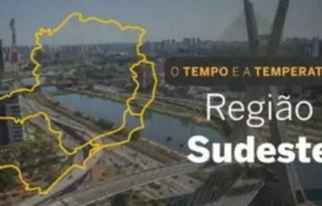 o-tempo-e-a-temperatura:-confira-a-previsao-para-a-regiao-sudeste